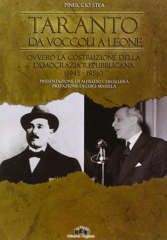Taranto da Voccoli a Leone ovvero la costruzione della democrazia repubblicana (1945-1956) - Pinuccio Stea - copertina