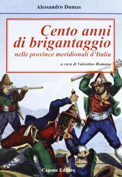 Cento anni di brigantaggio nelle province neridionali d'Italia - Alexandre Dumas - copertina