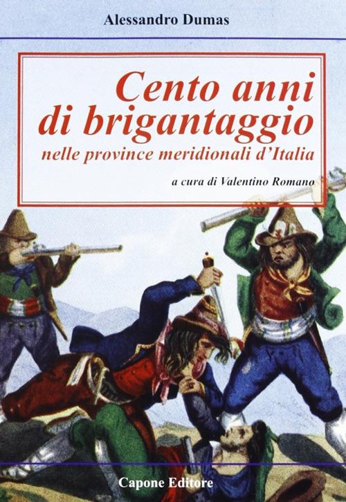 Cento anni di brigantaggio nelle province neridionali d'Italia - Alexandre Dumas - copertina