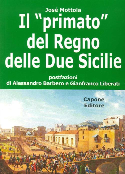 Il «primato» del Regno delle Due Sicilie - José Mottola - copertina