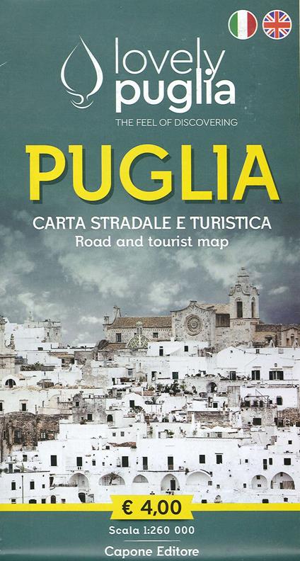 Puglia. Carta stradale e turistica-Road and tourist map. Lovely Puglia. The feel of discovering - Enrico Capone,Federico Capone - copertina