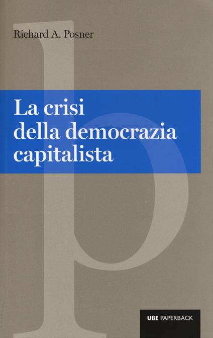 La crisi della democrazia capitalista - Richard A. Posner - copertina