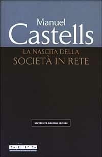 La nascita della società in rete - Manuel Castells - copertina