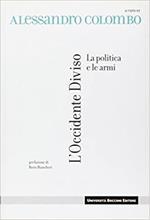 L' Occidente diviso. La politica e le armi