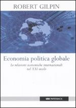 Economia politica globale. Le relazioni economiche internazionali nel XXI secolo