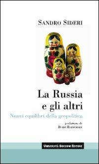 La Russia e gli altri. Nuovi equilibri della geopolitica - Sandro Sideri - copertina