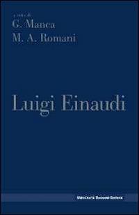 Luigi Einaudi - Achille M. Romani,Gavino Manca - copertina