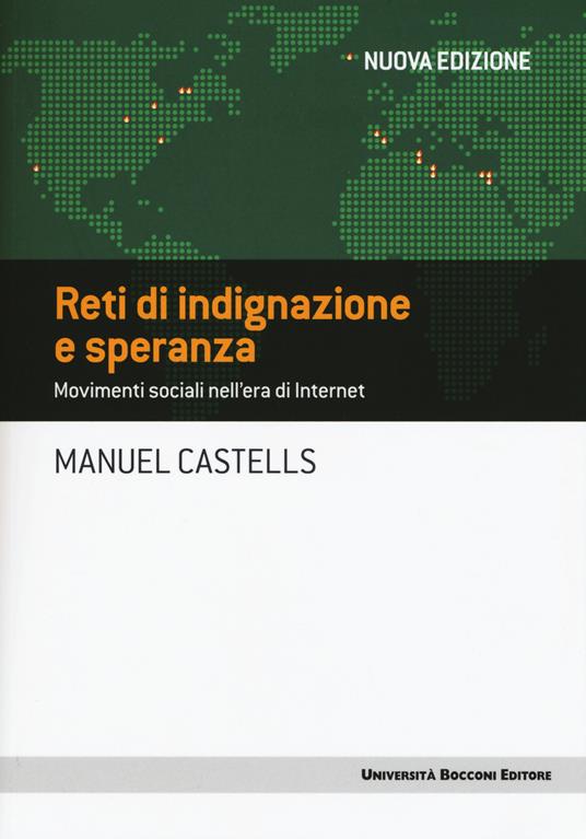 Reti di indignazione e speranza. Movimenti sociali nell'era di internet - Manuel Castells - copertina