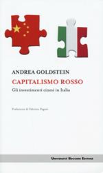 Capitalismo rosso. Gli investimenti cinesi in Italia