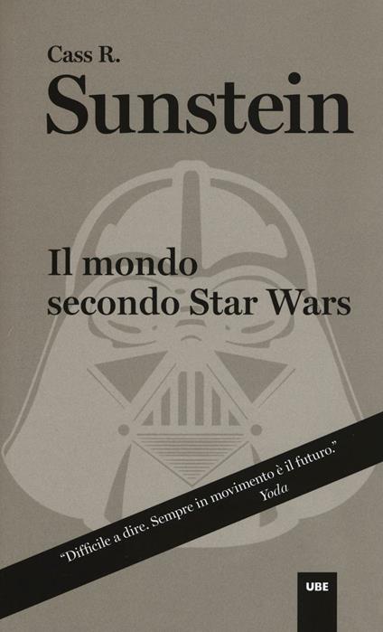 Il mondo secondo Star Wars - Cass R. Sunstein - copertina