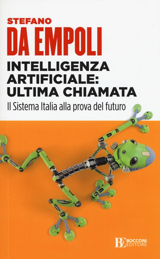 Intelligenza artificiale: ultima chiamata. Il sistema Italia alla prova del futuro - Stefano Da Empoli - copertina