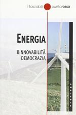 Energia. Rinnovabilità democrazia