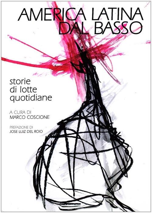 America latina dal basso. Storie di lotte quotidiane - copertina