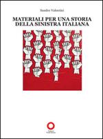 Materiali per una storia della sinistra italiana