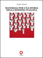 Materiali per una storia della sinistra italiana