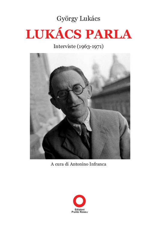 Lukács parla. Interviste (1963-1971) - György Lukács - copertina
