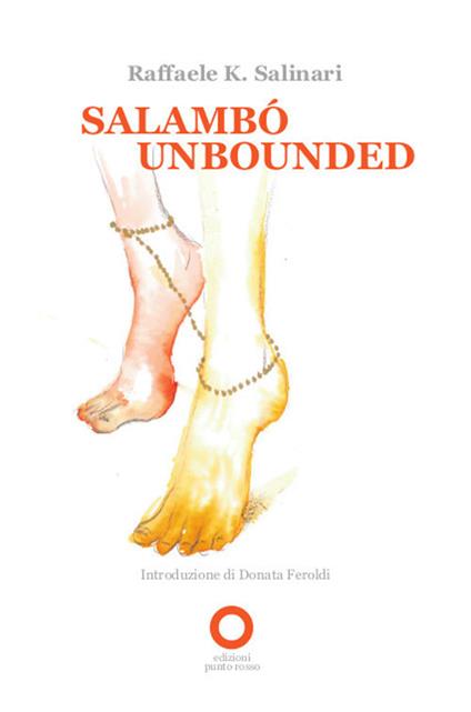 Salambò unbounded. Ediz. italiana - Raffaele K. Salinari - copertina