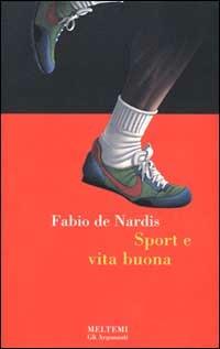 Sport e vita buona - Fabio De Nardis - copertina