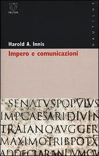 Impero e comunicazioni - Harold A. Innis - copertina