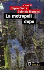 La metropoli dopo