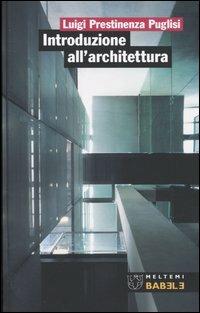 Introduzione all'architettura - Luigi Prestinenza Puglisi - copertina