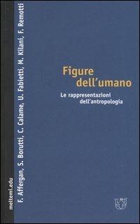 Figure dell'umano. Le rappresentazioni dell'antropologia - copertina