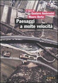 Paesaggi a molte velocità. Infrastrutture e progetto del territorio in Piemonte - copertina