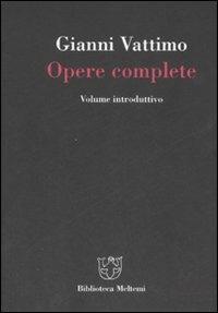 Gianni Vattimo. Opere complete. Volume introduttivo - copertina