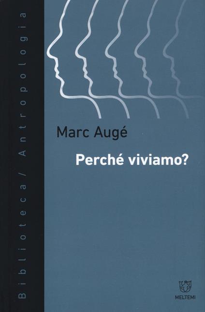 Perché viviamo? - Marc Augé - copertina