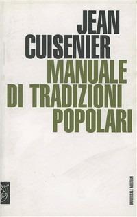Manuale di tradizioni popolari - Jean Cuisenier - copertina