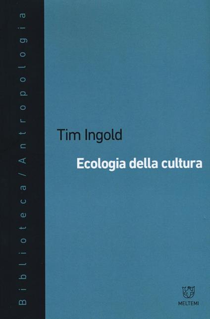 Ecologia della cultura - Tim Ingold - copertina