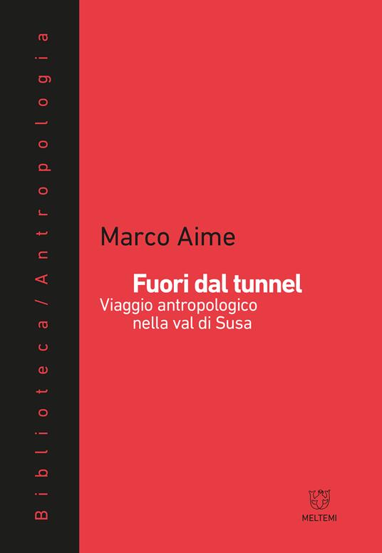 Fuori dal tunnel. Viaggio antropologico nella Val di Susa - Marco Aime - ebook