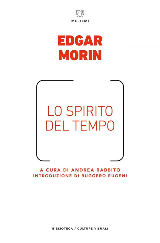 Lo spirito del tempo - Edgar Morin,Andrea Rabbito - ebook