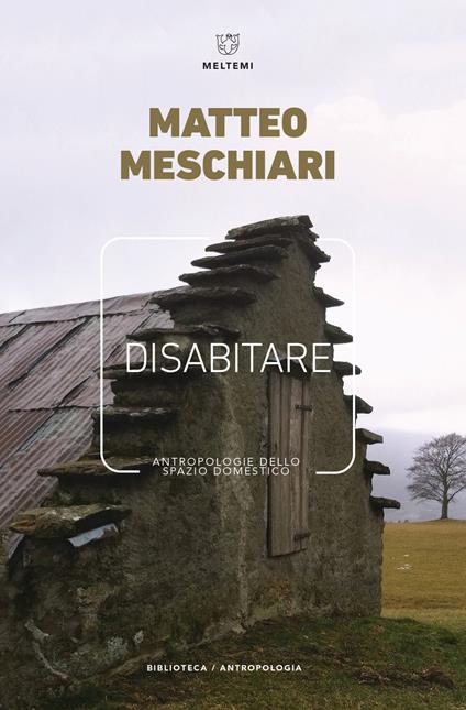 Disabitare. Antropologie dello spazio domestico - Matteo Meschiari - copertina