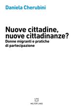 Nuove cittadine, nuove cittadinanze? Donne migranti e pratiche di partecipazione