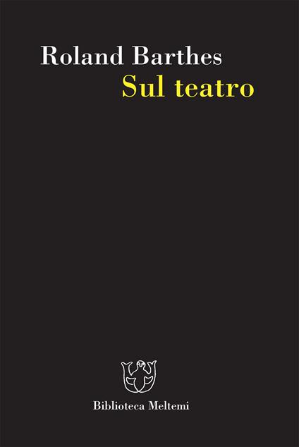 Sul teatro - Roland Barthes,Marco Consolini - ebook