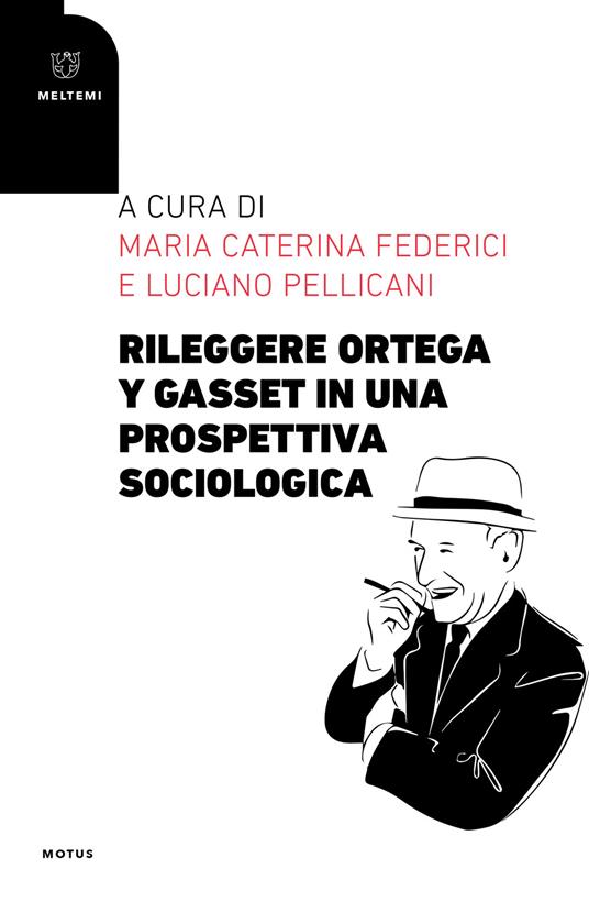 Rileggere Ortega y Gasset in una prospettiva sociologica - copertina