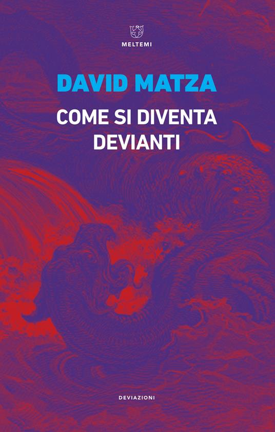 Come si diventa devianti - David Matza - copertina