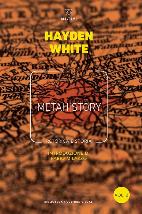 Metahistory. Retorica e storia. Vol. 1-2 - Hayden White - 2