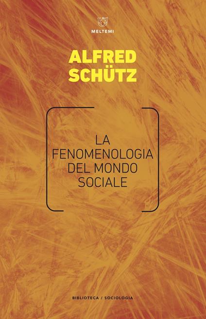 La fenomenologia del mondo sociale - Alfred Schütz,Franco Bassani - ebook
