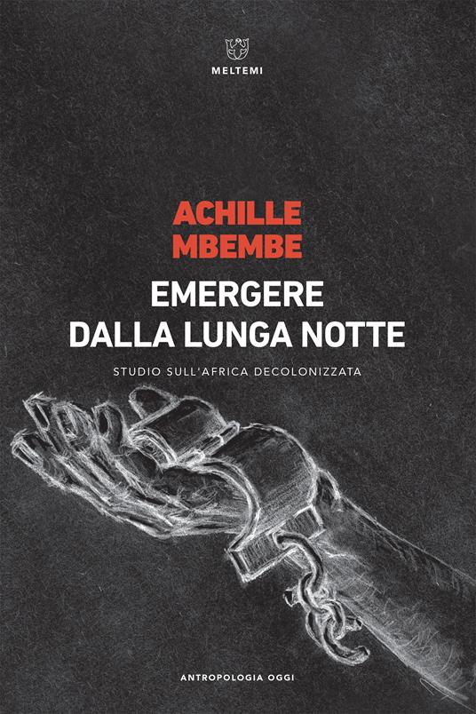 Emergere dalla lunga notte. Studio sull'Africa decolonizzata - Achille Mbembe,Didier A. Contadini - ebook