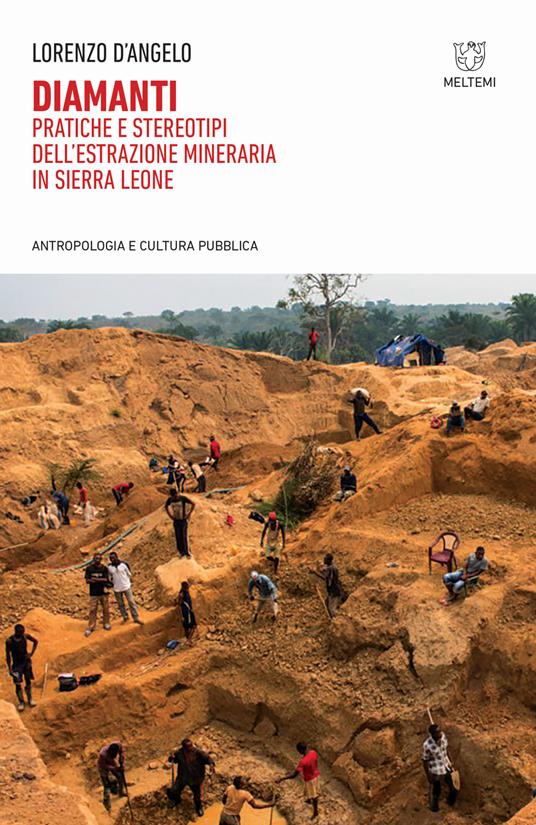 Diamanti. Pratiche e stereotipi dell'estrazione mineraria in Sierra Leone - Lorenzo D'Angelo - copertina