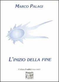 L' inizio della fine - Marco Palagi - copertina