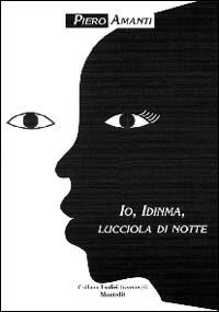 Io, Idinma, lucciola di notte - Piero Amanti - copertina