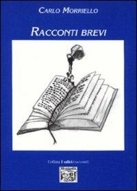 Racconti brevi - Carlo Morriello - copertina