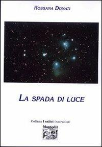 La spada di luce - Rossana Donati - copertina