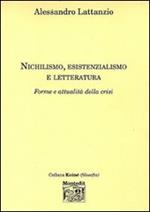 Nichilismo, esistenzialismo e letteratura. Forme e attualità della crisi