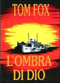 L' ombra di Dio - Tom Fox - copertina