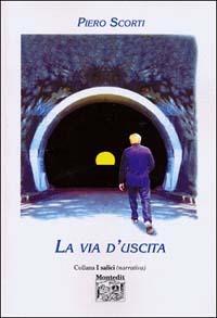 La via d'uscita - Piero V. Scorti - copertina