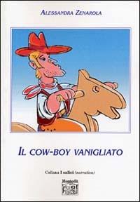 Il cow-boy vanigliato - Alessandra Zenarola - copertina